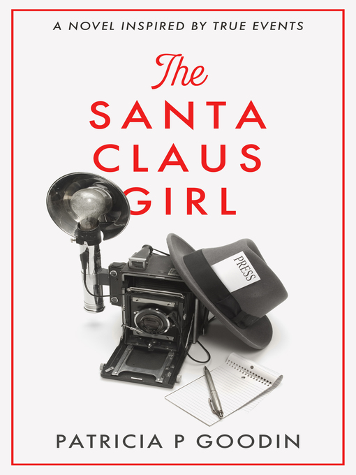 Title details for The Santa Claus Girl by Patricia P Goodin - Available